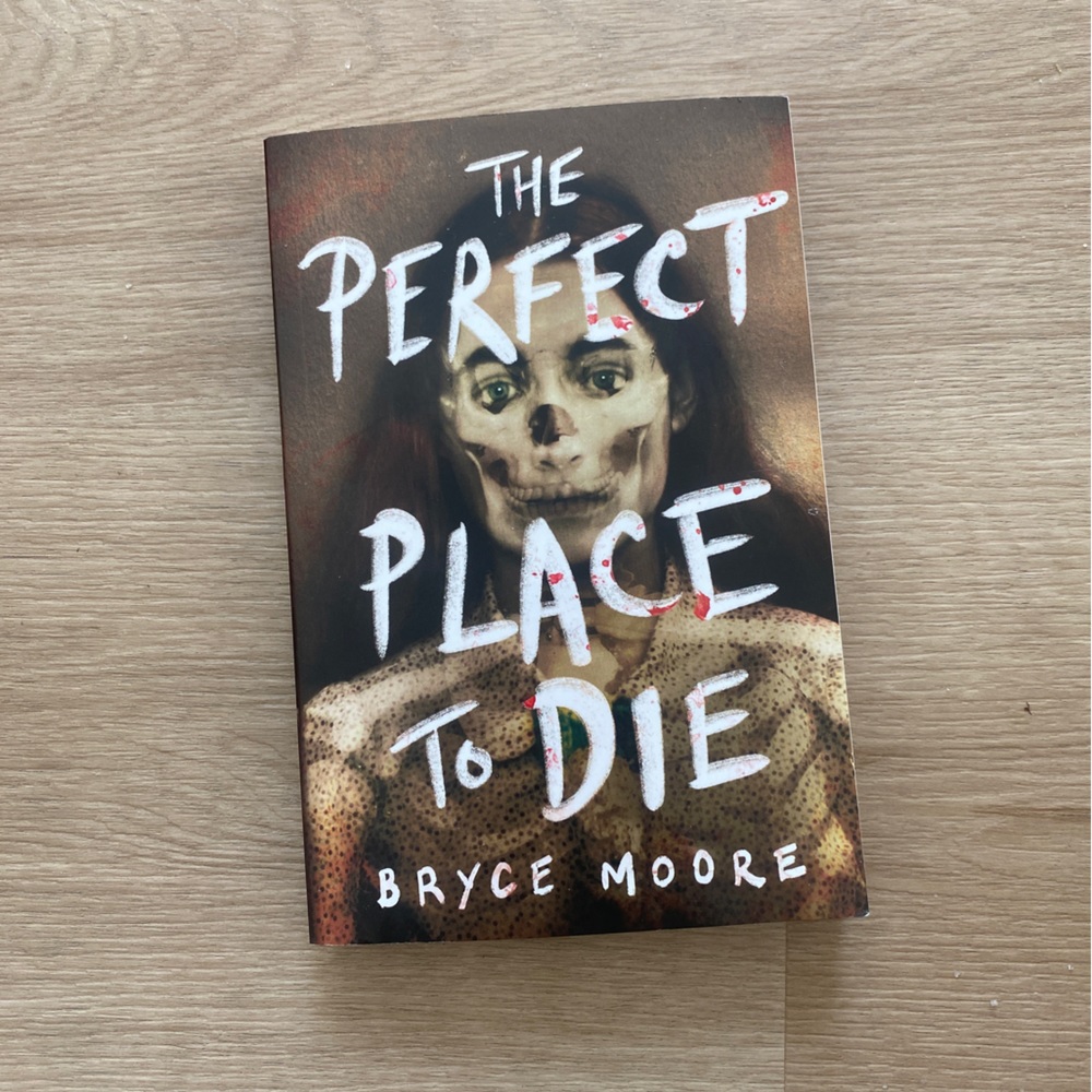 The Perfect Place to Die by Bryce Moore